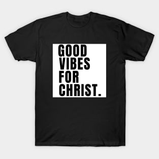 Good Vibes for Christ - BlackText Unisex Christian Cotton T-Shirt, Fun Retro Imagery, Trendy Spiritual Shirt, Christian Apparel, Comy, Soft T-Shirt